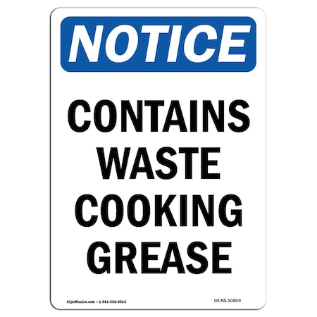 Signmission OSHA Notice, 7" Height, Contains Waste Cooking Grease Sign, 7" X 5", Portrait OS-NS-D-57-V-10809